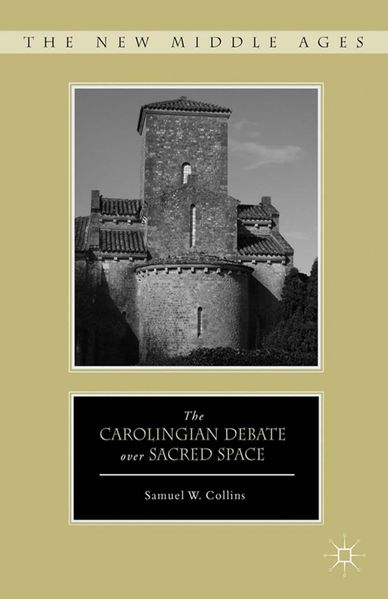 Produktbild: The Carolingian Debate Over Sacred Space | S. Collins