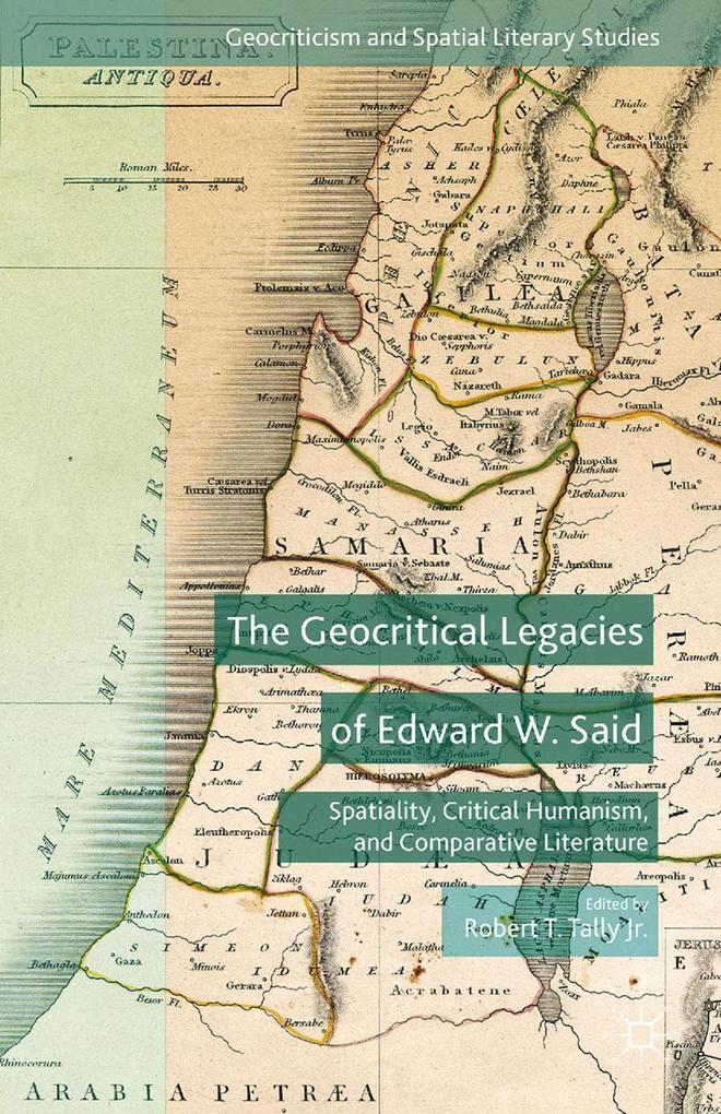 Produktbild: The Geocritical Legacies of Edward W. Said