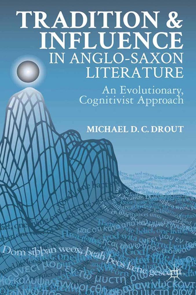 Produktbild: Tradition and Influence in Anglo-Saxon Literature | M. Drout