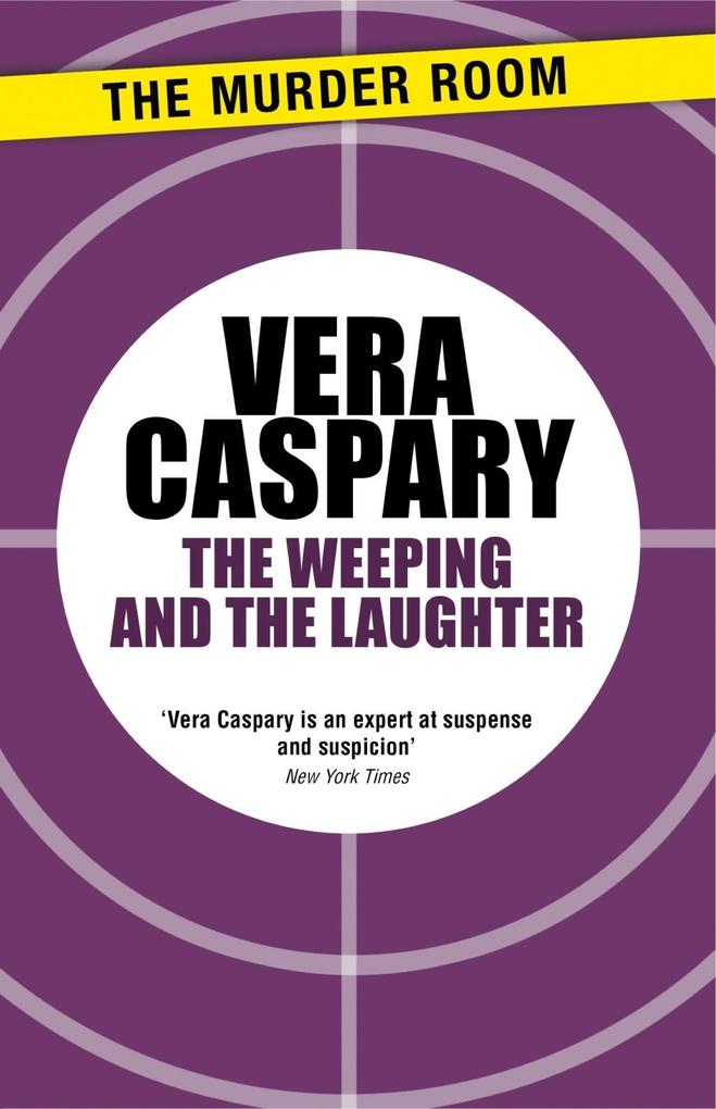 Produktbild: The Weeping and The Laughter | Vera Caspary