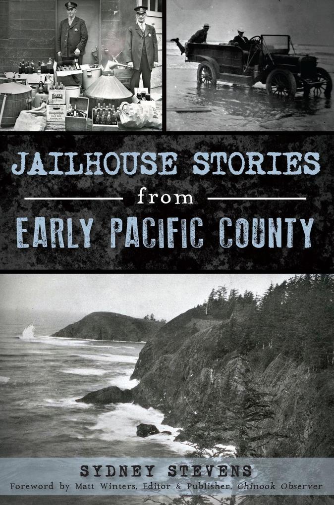 Produktbild: Jailhouse Stories from Early Pacific County | Sydney Stevens