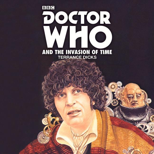 Produktbild: Doctor Who and the Invasion of Time: 4th Doctor Novelisation | Terrance Dicks