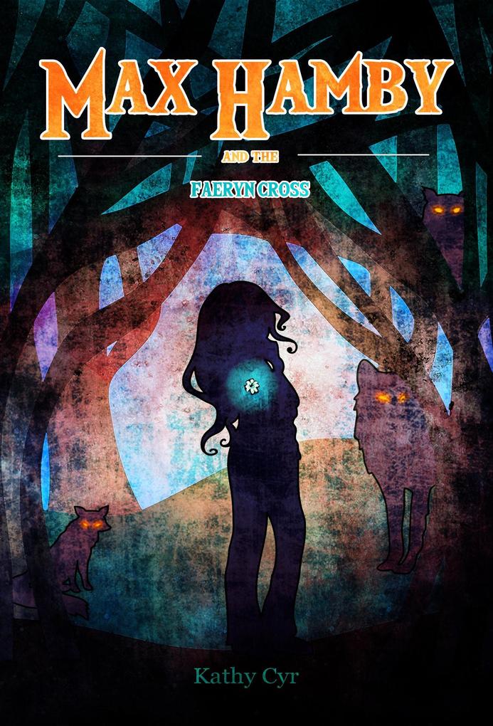 Produktbild: Max Hamby and the Faeryn Cross | Kathy Cyr