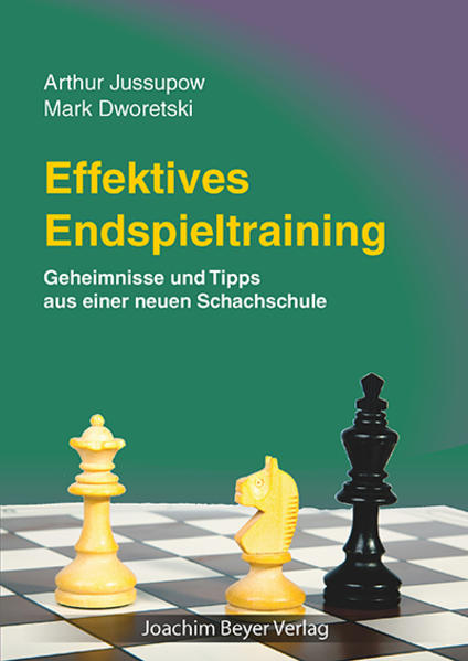 Produktbild: Effektives Endspieltraining | Arthur Jussupow, Mark Dworetski, Artur Jussupow