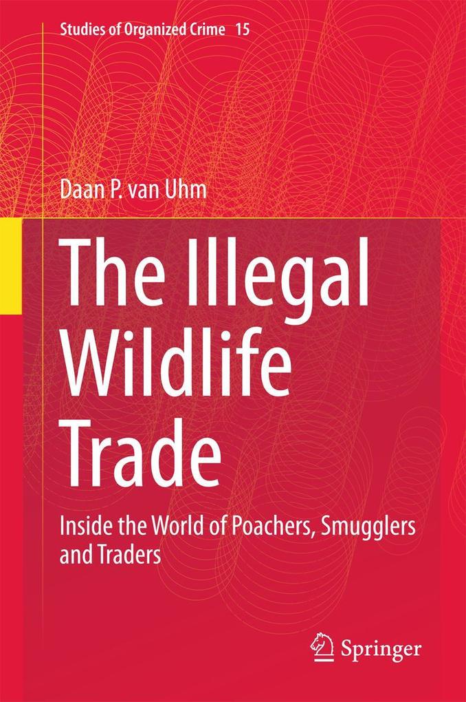 Produktbild: The Illegal Wildlife Trade | Daan P. van Uhm, Daan van Uhm