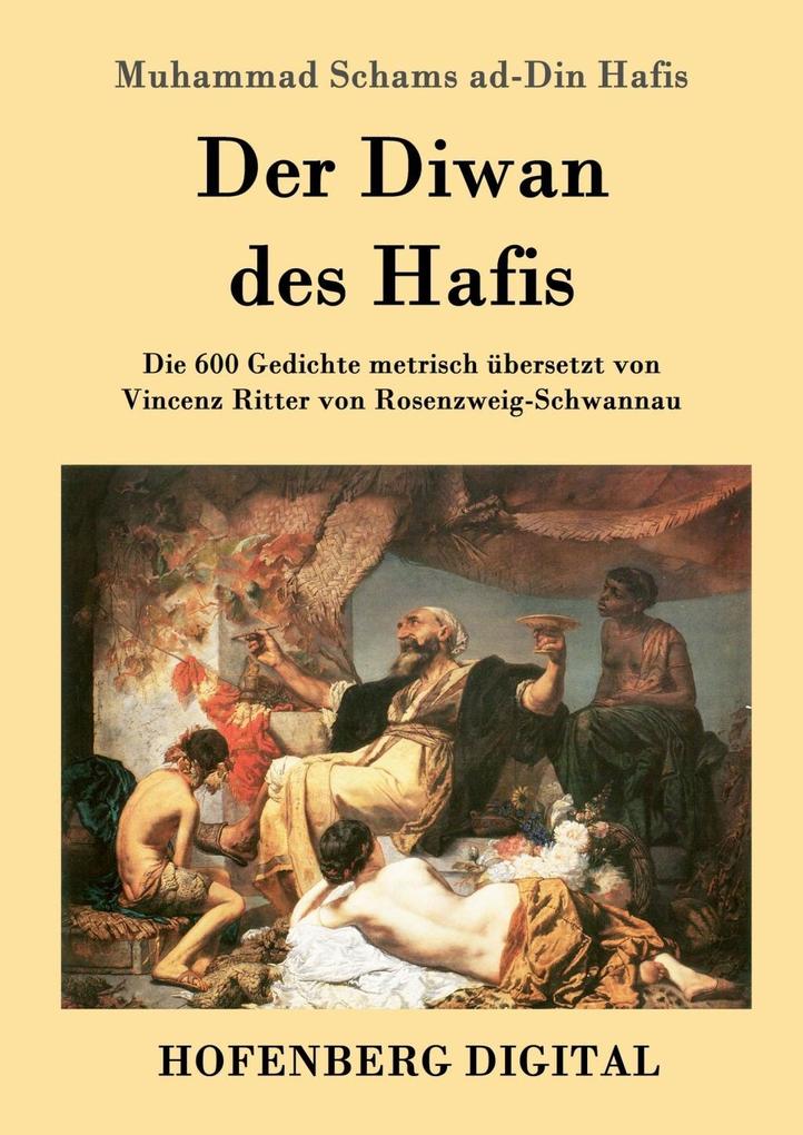 Produktbild: Der Diwan des Hafis | Muhammad Schams ad-Din Hafis
