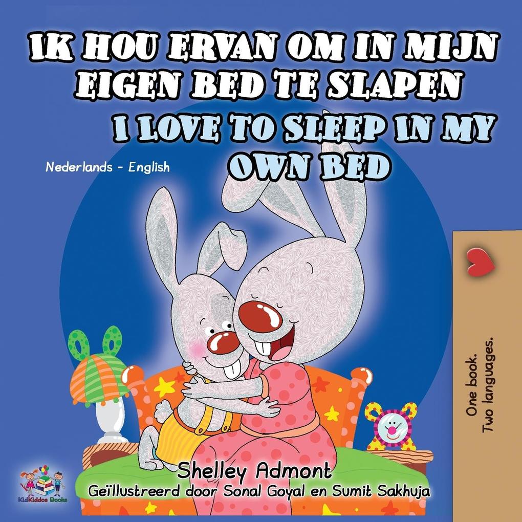 Produktbild: Ik hou ervan om in mijn eigen bed te slapen I Love to Sleep in My Own Bed | Shelley Admont, Kidkiddos Books