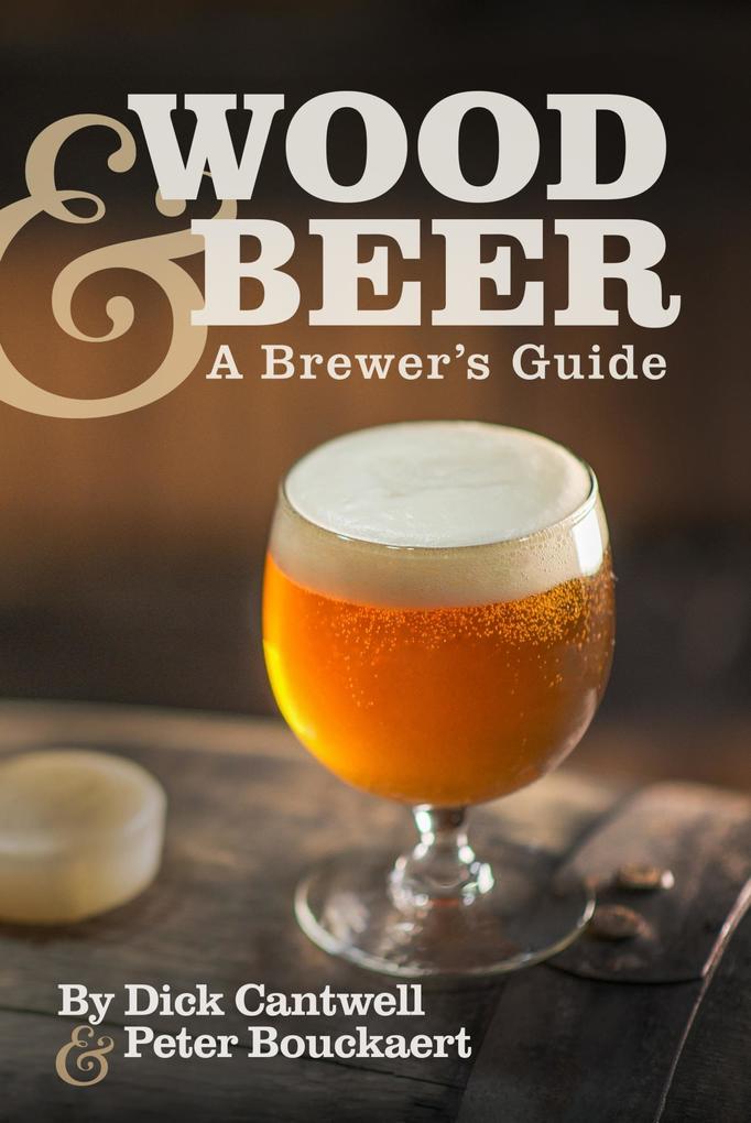 Produktbild: Wood & Beer | Dick Cantwell, Peter Bouckaert