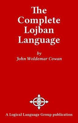 Produktbild: The Complete Lojban Language | John W Cowan