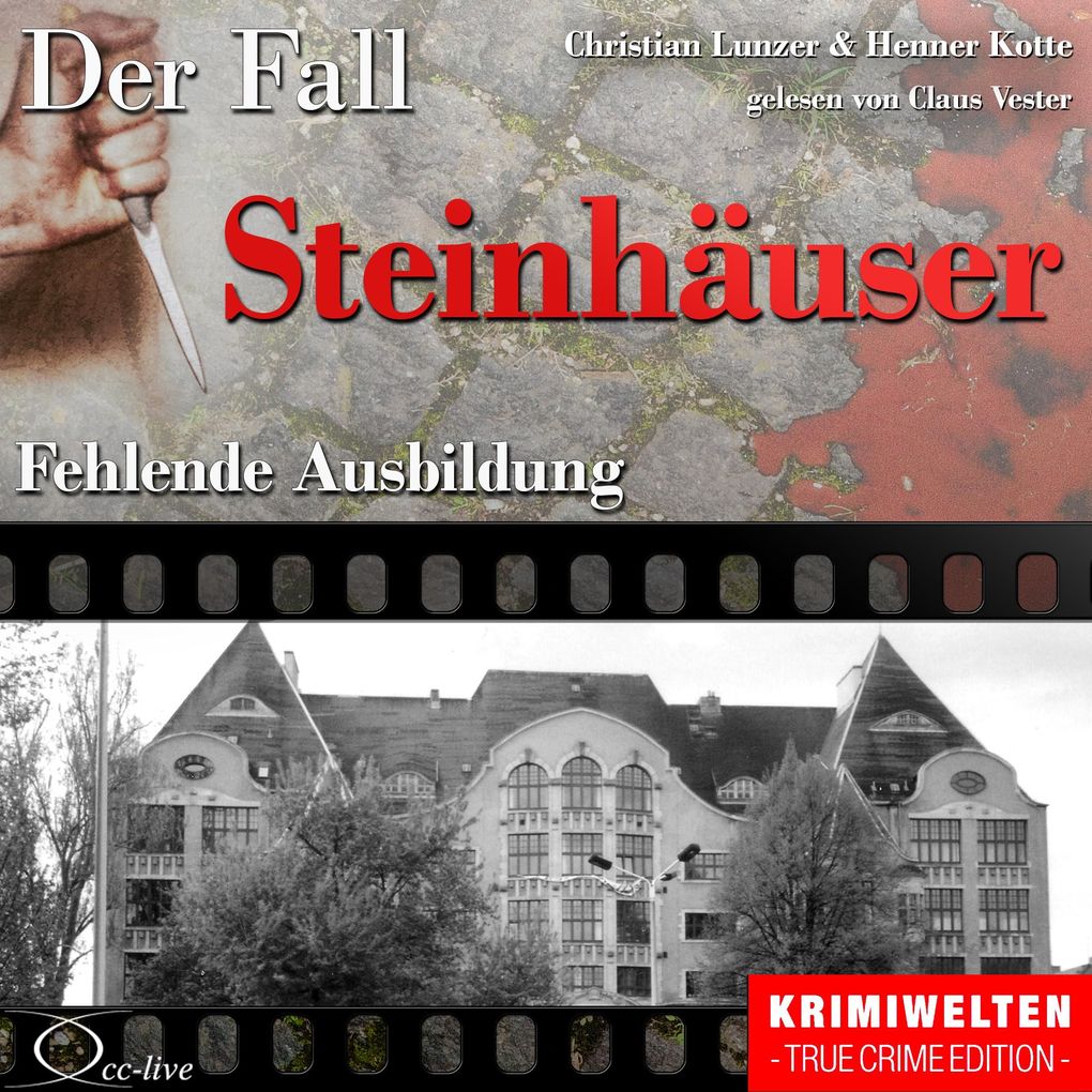 Produktbild: Truecrime - Fehlende Ausbildung (Der Fall Steinhäuser) | Henner Kotte, Christian Lunzer