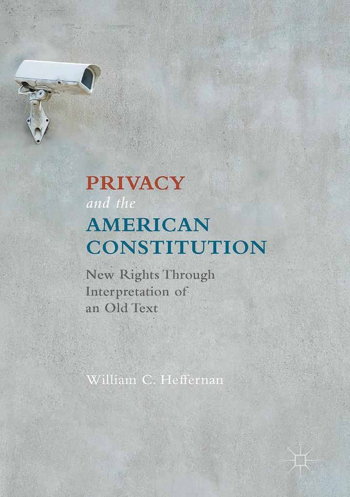 Produktbild: Privacy and the American Constitution | William C. Heffernan