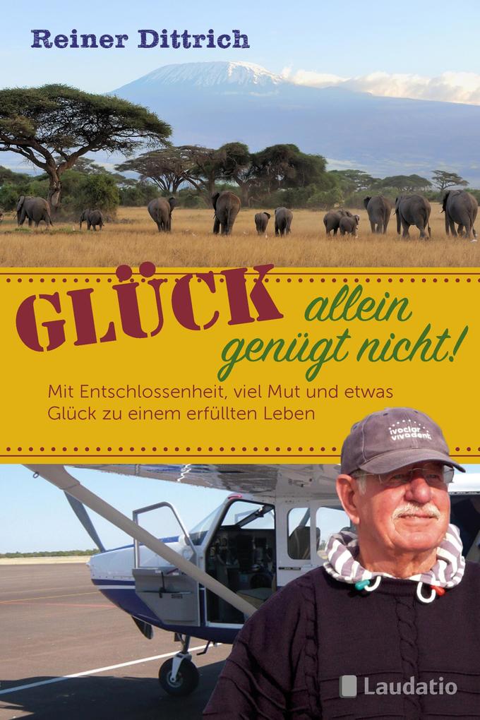 Produktbild: Glück allein genügt nicht! | Reiner Dittrich