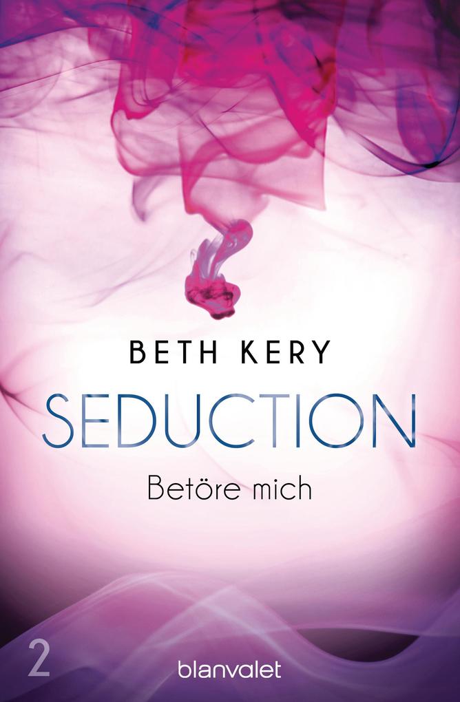 Produktbild: Seduction 2. Betöre mich | Beth Kery