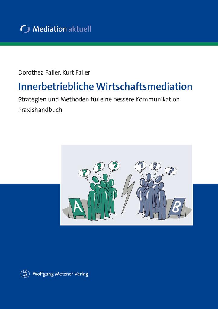 Produktbild: Innerbetriebliche Wirtschaftsmediation | Kurt Faller, Dorothea Faller