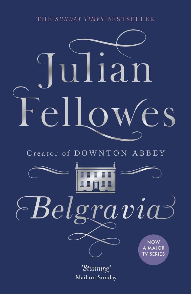 Produktbild: Julian Fellowes's Belgravia | Julian Fellowes