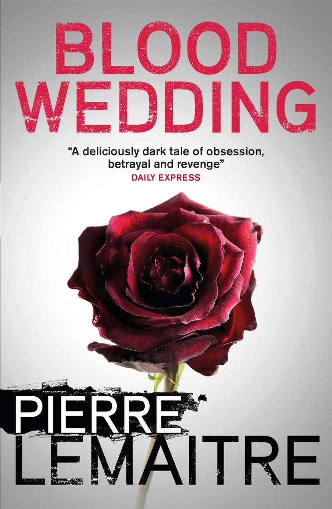 Produktbild: Blood Wedding | Pierre Lemaitre
