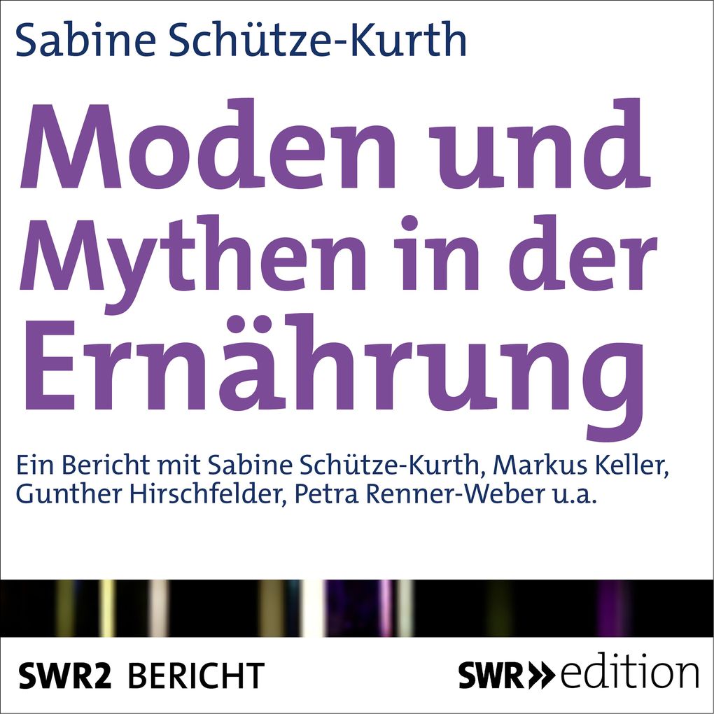 Produktbild: Moden und Mythen der Ernährung | Sabine Schütze-Kurth