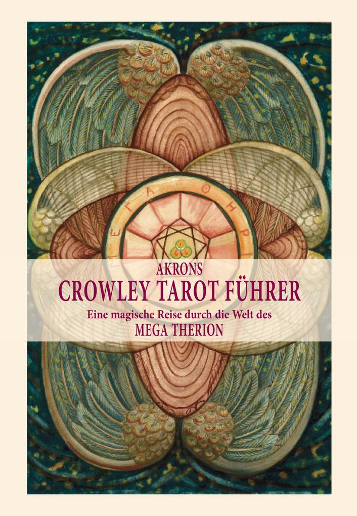 Produktbild: Akrons Crowley Tarot Führer | Akron Frey