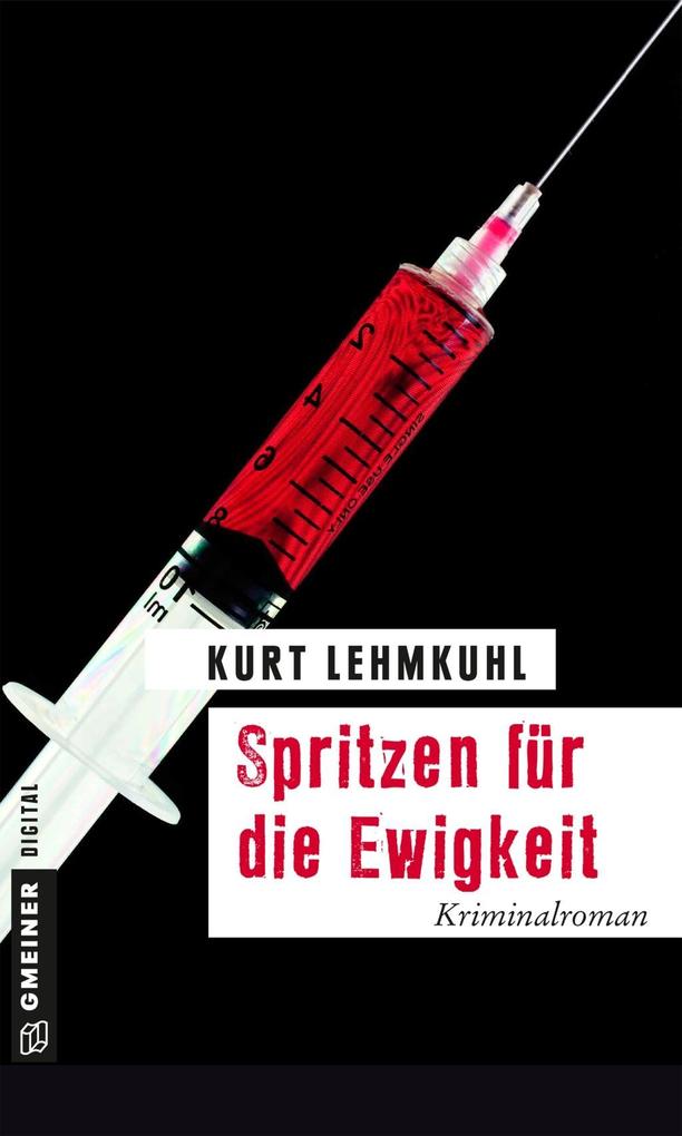 Produktbild: Spritzen für die Ewigkeit | Kurt Lehmkuhl