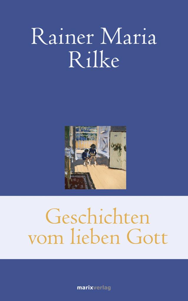 Produktbild: Geschichten vom lieben Gott | Rainer Maria Rilke