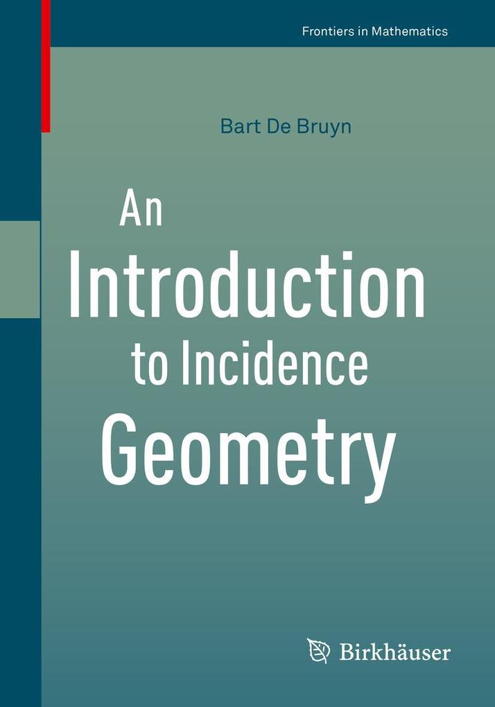 Produktbild: An Introduction to Incidence Geometry | Bart De Bruyn