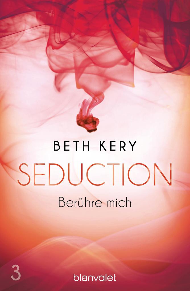Produktbild: Seduction 3. Berühre mich | Beth Kery