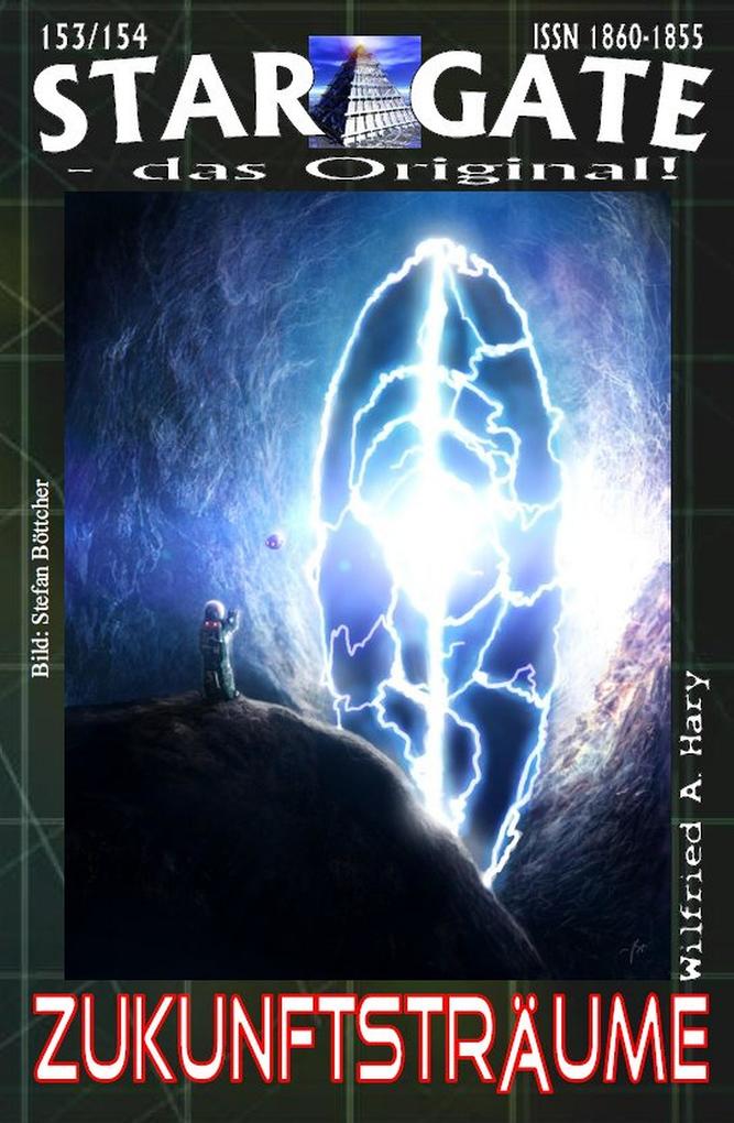 Produktbild: STAR GATE 153-154: Zukunftsträume | Wilfried A. Hary