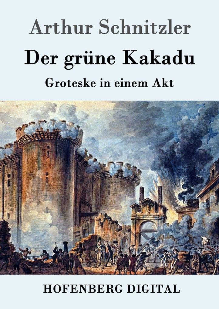 Produktbild: Der grüne Kakadu | Arthur Schnitzler
