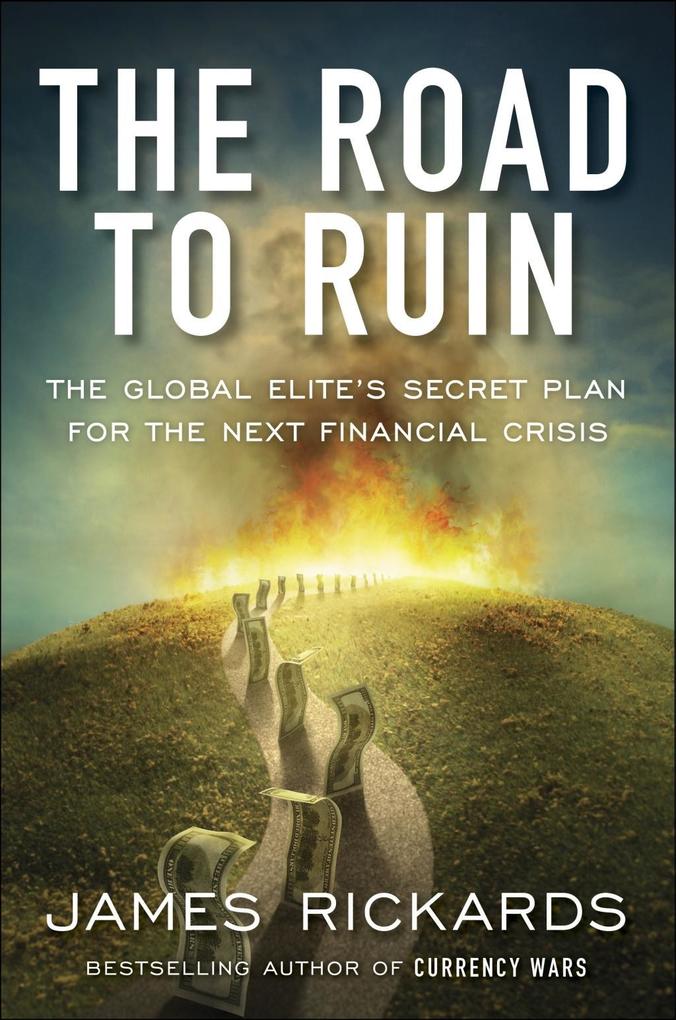 Produktbild: The Road to Ruin | James Rickards