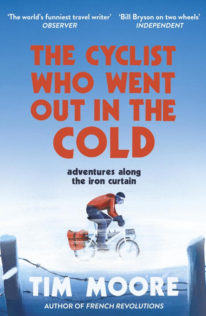 Produktbild: The Cyclist Who Went Out in the Cold | Tim Moore