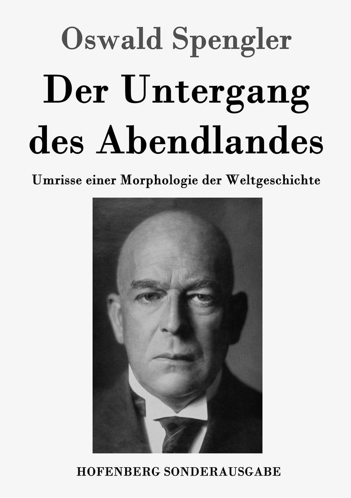 Produktbild: Der Untergang des Abendlandes | Oswald Spengler