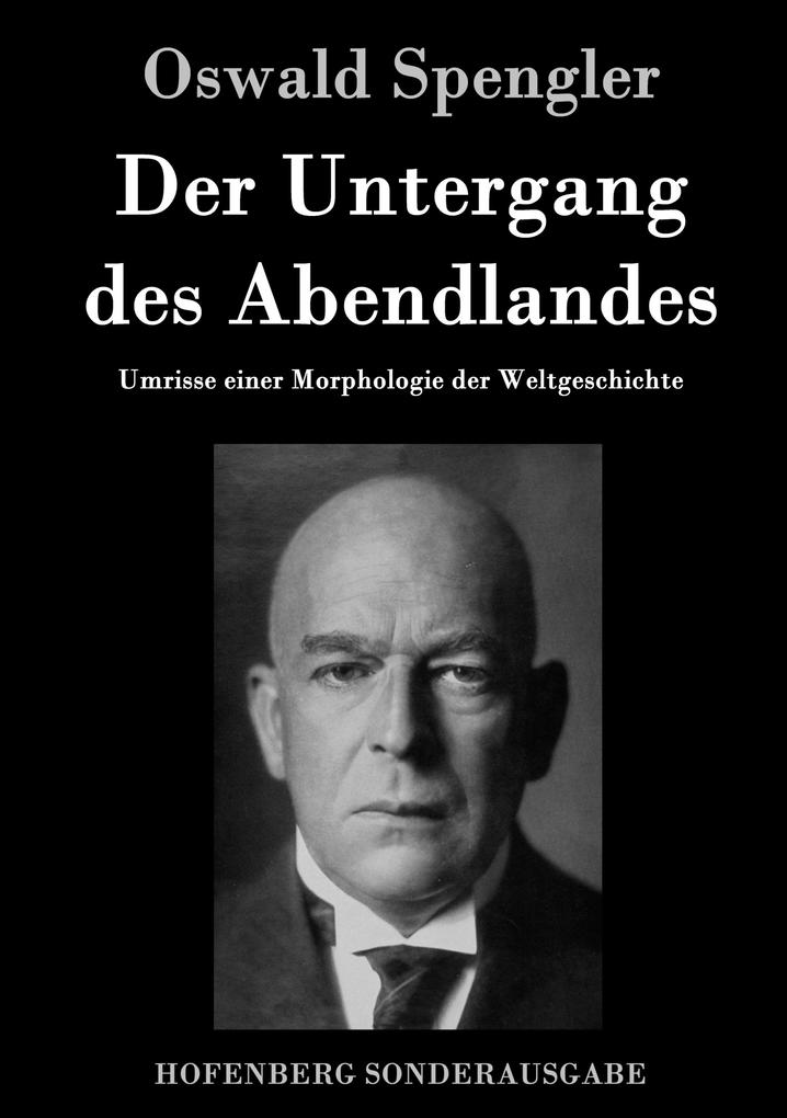 Produktbild: Der Untergang des Abendlandes | Oswald Spengler