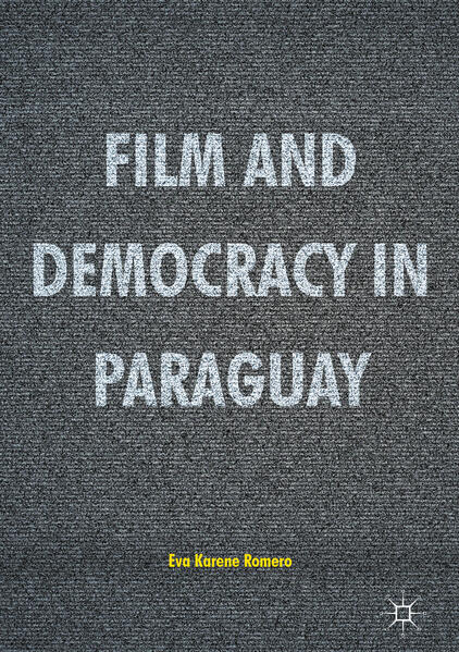 Produktbild: Film and Democracy in Paraguay | Eva Karene Romero