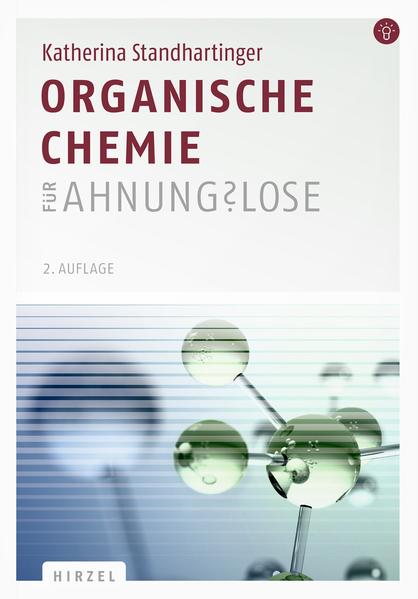 Produktbild: Organische Chemie für Ahnungslose | Katherina Standhartinger