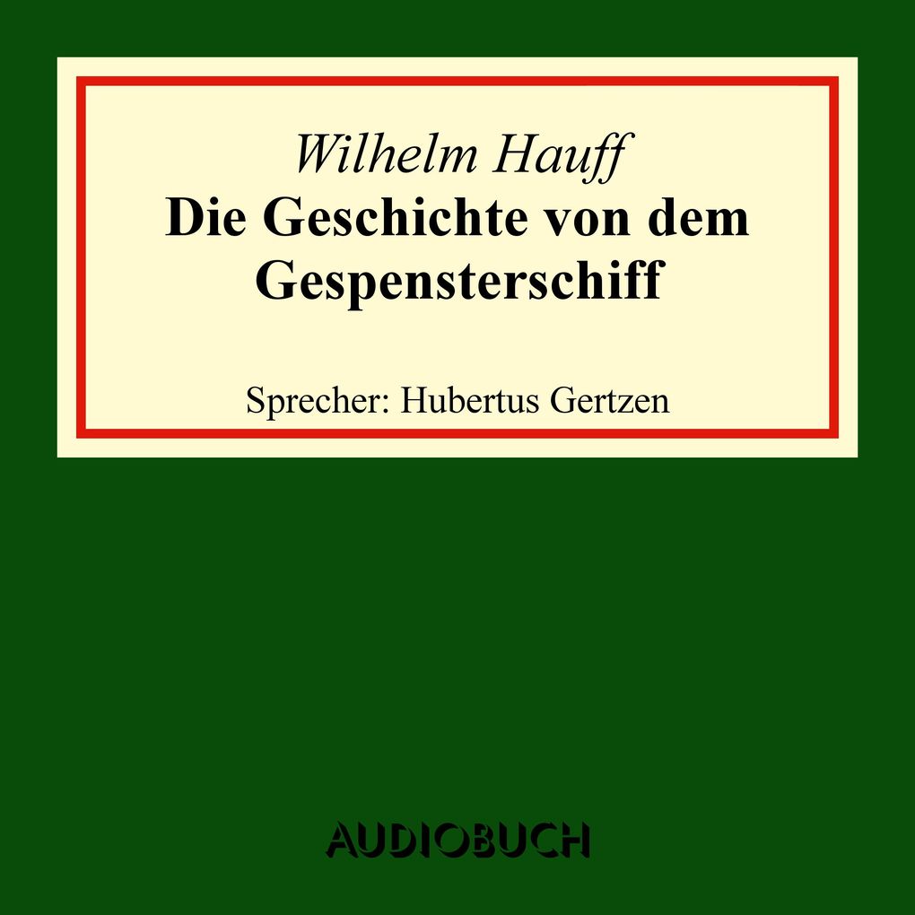 Produktbild: Die Geschichte von dem Gespensterschiff | Wilhelm Hauff