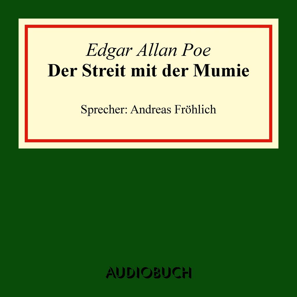 Produktbild: Der Streit mit der Mumie | Edgar Allan Poe