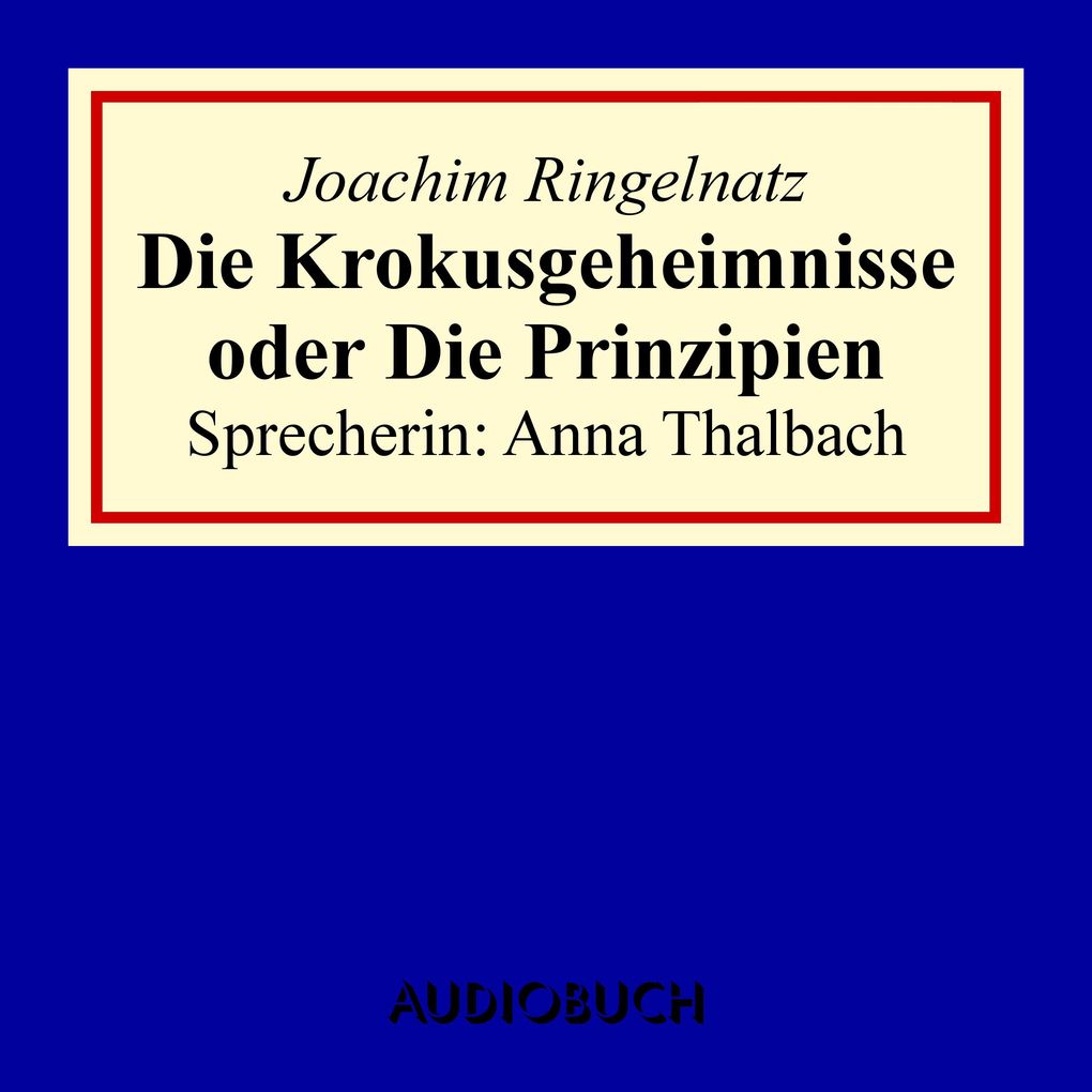 Produktbild: Die Krokusgeheimnisse oder Die Prinzipien | Joachim Ringelnatz