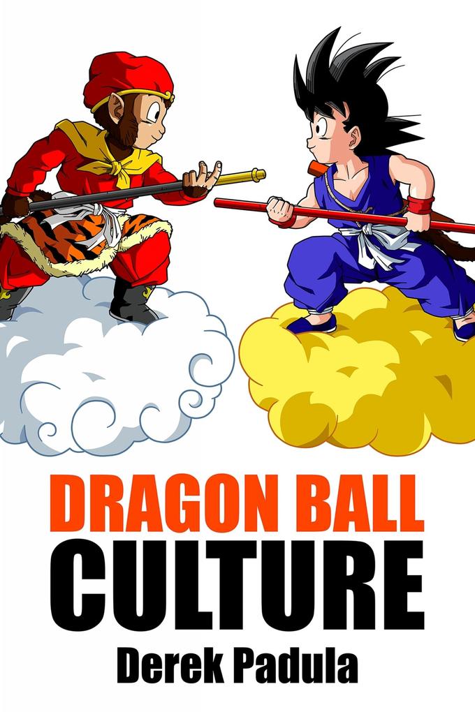 Produktbild: Dragon Ball Culture | Derek Padula