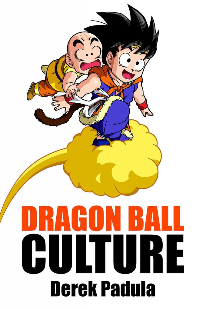 Produktbild: Dragon Ball Culture | Derek Padula