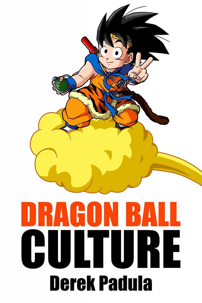 Produktbild: Dragon Ball Culture | Derek Padula