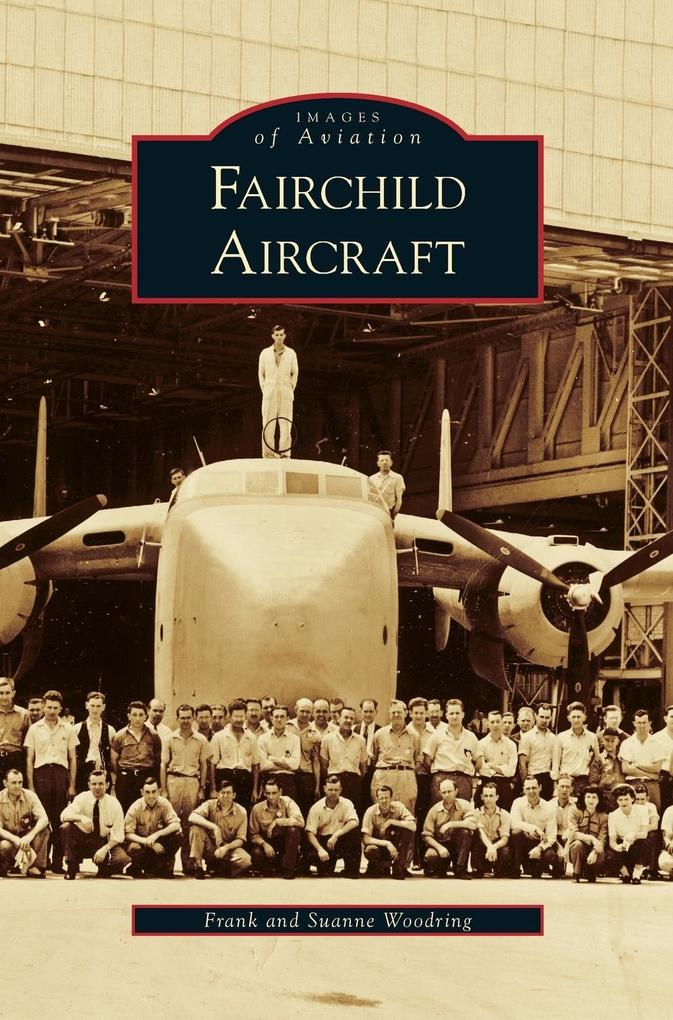 Produktbild: Fairchild Aircraft | Suanne Woodring, Frank Woodring