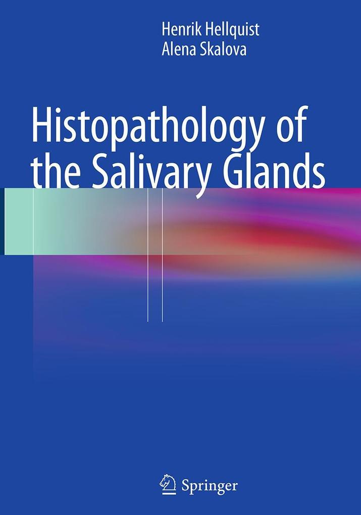 Produktbild: Histopathology of the Salivary Glands | Henrik Hellquist, Alena Skalova