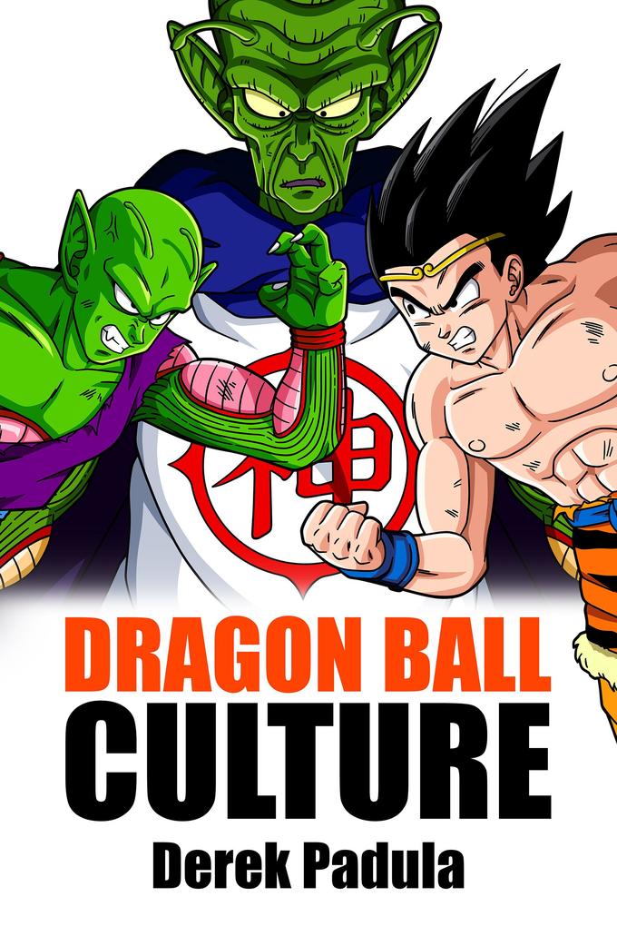 Produktbild: Dragon Ball Culture | Derek Padula