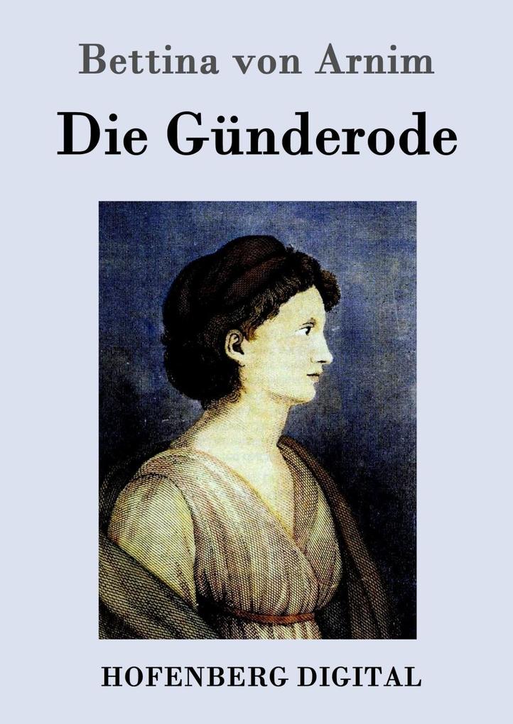 Produktbild: Die Günderode | Bettina von Arnim