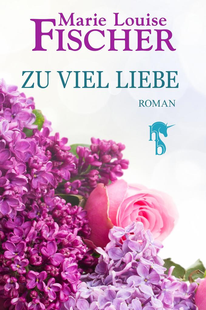 Produktbild: Zu viel Liebe | Marie Louise Fischer