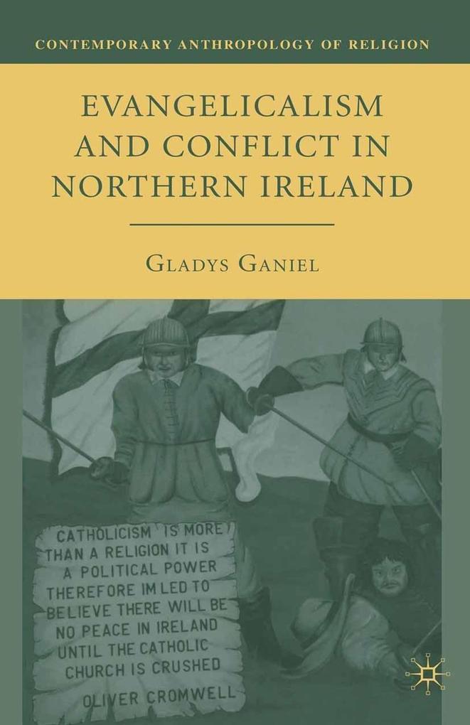 Produktbild: Evangelicalism and Conflict in Northern Ireland | G. Ganiel