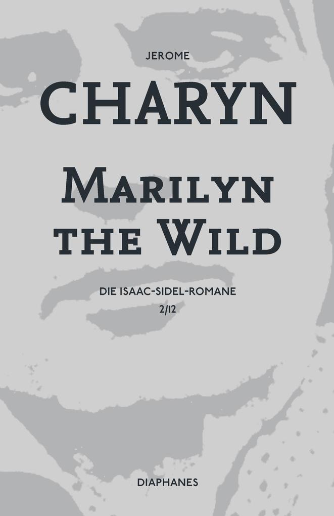 Produktbild: Marilyn the Wild | Jerome Charyn