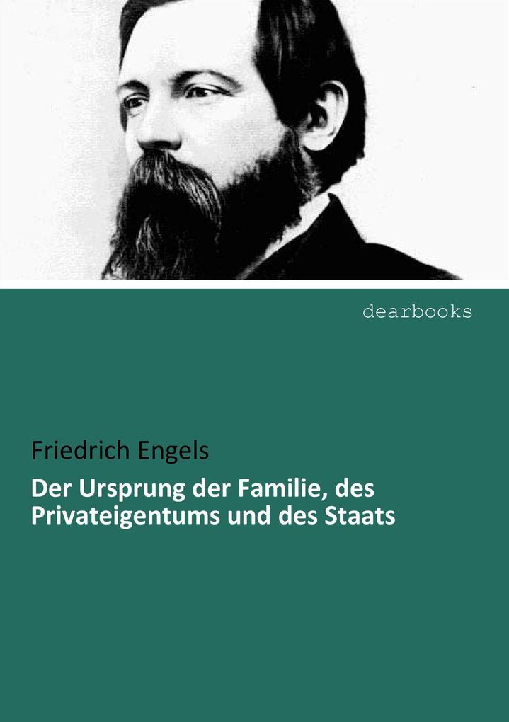 Produktbild: Der Ursprung der Familie, des Privateigentums und des Staats | Friedrich Engels