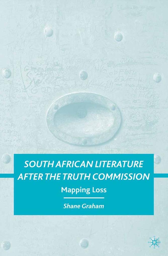 Produktbild: South African Literature after the Truth Commission | S. Graham