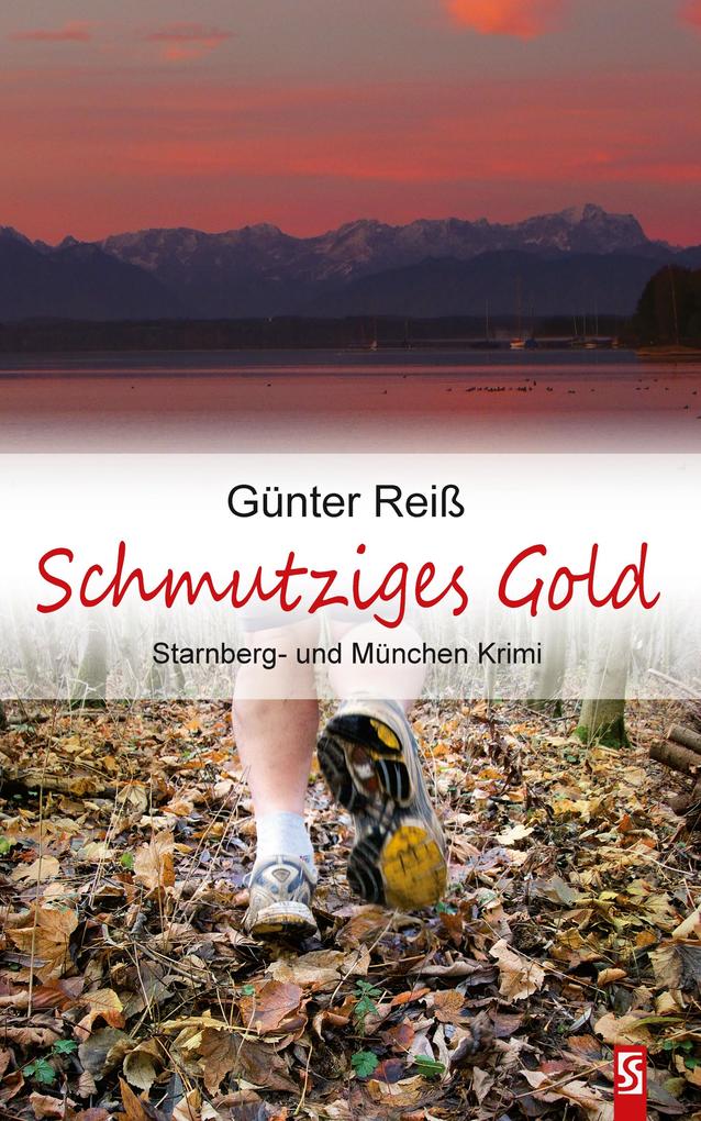 Produktbild: Schmutziges Gold. Starnberg- und München-Krimi | Günter Reiß